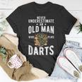 Never Underestimate An Old Man Who Plays Darts Player Unisex T-Shirt Funny Gifts