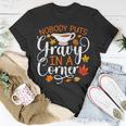 Nobody Puts Gravy In The Corner Thanksgiving T-Shirt Funny Gifts
