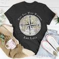 Not All Who Wander Are Lost World Compass Travel T-Shirt Unique Gifts