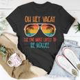 Oh Hey Vacay Most Likely To Be Boujee Sunglasses Summer Trip Unisex T-Shirt Unique Gifts