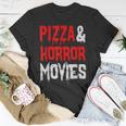 Pizza And Horror Movies Pizza Horror Lover Movies T-Shirt Unique Gifts