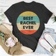 Rachel Name Gift Unisex T-Shirt Unique Gifts