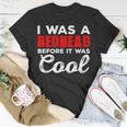 I Was A Redhead Before It Was Cool T-Shirt Unique Gifts