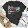 Say Gay Protect Trans Kids Read Banned Books Lgbt Pride Unisex T-Shirt Unique Gifts