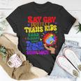 Say Gay Protect Trans Kids Read Banned Books Men Lgbt Pride Unisex T-Shirt Unique Gifts