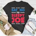 Say No To Sleepy Joe 2020 Election Trump Republican T-Shirt Unique Gifts