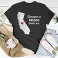Someone In Fresno Loves Me California T-Shirt Unique Gifts