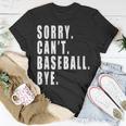 Sorry Cant Baseball Bye Funny Saying Coach Team Player Unisex T-Shirt Unique Gifts