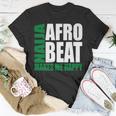 Storecastle Naija Afrobeat Makes Me Happy Nigerian Music T-Shirt Unique Gifts