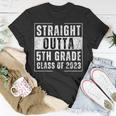 Straight Outta 5Th Grade Class Of 2023 Funny Graduation Unisex T-Shirt Funny Gifts
