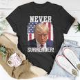 Never Surrender Trump Usa Flag 2024 T-Shirt Funny Gifts