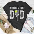 Tennis Dad Number One Daddy With Tennis Sayings Unisex T-Shirt Unique Gifts