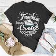 This Family Cruise Has No Control 2023 Family Cruise Unisex T-Shirt Funny Gifts