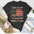 This Is My Pride Flag 4Th Of July Patriotic Usa Flag On Back Unisex T-Shirt Unique Gifts
