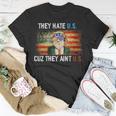 Trump They Hate Us Cuz They Ain’T Us Funny 4Th Of July Usa Unisex T-Shirt Unique Gifts