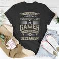Never Underestimate A Gamer Who Was Born In December T-Shirt Funny Gifts