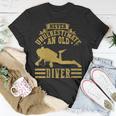 Never Underestimate An Old Diver Scuba Diving Diver T-Shirt Unique Gifts