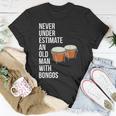 Never Underestimate An Old Man With A Bongos For Men T-Shirt Funny Gifts