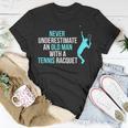Never Underestimate An Old Man Tennis Racquet Sports T-Shirt Personalized Gifts