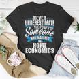 Never Underestimate The Power Of Home Economics Major T-Shirt Funny Gifts