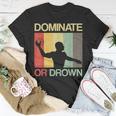 Water Polo Dominate Or Drown Waterpolo Sports Player T-Shirt Unique Gifts