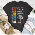 When Life Gets You Down Remember Only One Down Rest Is Up T-Shirt Unique Gifts