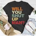Will You Shut Up Man President Debate Biden Quote T-Shirt Unique Gifts