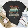 With A Body Like This Who Needs Hair Retro Bald Dad Gift For Women Unisex T-Shirt Unique Gifts