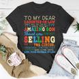 Womens To My Dear Daughterinlaw Thank You For Not Selling Funny Unisex T-Shirt Unique Gifts
