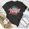 Yayo The Myth The Legend Gift Fathers Day Grandpa Man Unisex T-Shirt Unique Gifts