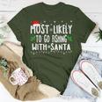 Most Likely To Go Fishing With Santa Fishing Christmas T-Shirt Funny Gifts