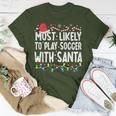 Most Likely To Play Soccer With Santa Matching Christmas T-Shirt Personalized Gifts