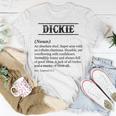 Dickie Name Definition | Funny Phrase Customized Mens Gift For Mens Unisex T-Shirt Unique Gifts