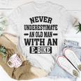 Electric Bicycle Never Underestimate An Old Man With E-Bike T-Shirt Funny Gifts