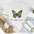 Equal Rights For Others Its Not Pie Equality Butterflies Unisex T-Shirt Unique Gifts