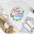 Forget The Mistake Remember The Lesson Inspirational Unisex T-Shirt Unique Gifts