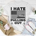 I Hate Pulling Out Boating Pontoon Boat Captain Funny Retro Unisex T-Shirt Funny Gifts