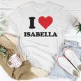 I Heart Isabella First Name I Love Personalized Stuff Unisex T-Shirt Funny Gifts