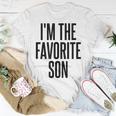 Im The Favorite Son Unisex T-Shirt Unique Gifts