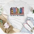 Im With The Banned Books I Read Banned Books Lovers Library Unisex T-Shirt Unique Gifts