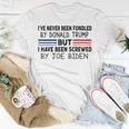 Ive Never Been Fondled By Donald Trump But Screwed By Biden Unisex T-Shirt Unique Gifts