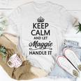 Keep Calm And Let Maggie Handle It Name T-Shirt Unique Gifts
