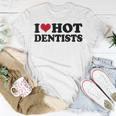 I Love Dentists T-Shirt Funny Gifts