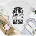 Never Underestimate An Old Man With A Tractor Farmer Dad Unisex T-Shirt Funny Gifts
