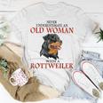 Never Underestimate An Old Woman With A Rottweiler Unisex T-Shirt Funny Gifts