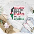 Palestine Will Be Free Stop The Genocide End The Apartheid T-Shirt Unique Gifts
