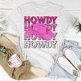 Pink Howdy Cowgirl Western Country Rodeo Awesome Cute Gift For Womens Unisex T-Shirt Unique Gifts
