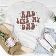Rad Like My Dad I Love My Dad Funny Retro Toddler Kids Unisex T-Shirt Funny Gifts