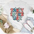 Retro Party In The Usa 4Th Of July America Fourth Of July Usa Funny Gifts Unisex T-Shirt Unique Gifts