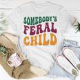 Somebodys Feral Child - Child Humor Unisex T-Shirt Unique Gifts